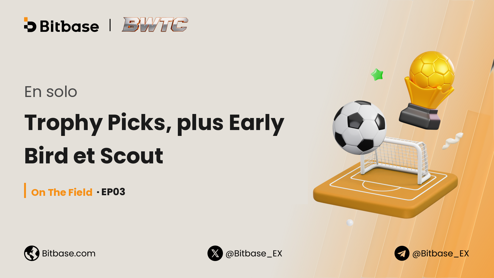 En solo : Trophy Picks, plus Early Bird et Scout